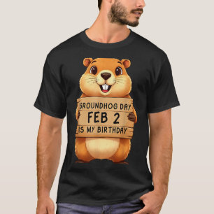 T-shirt Jour de la marmotte 2 février est mon anniversaire