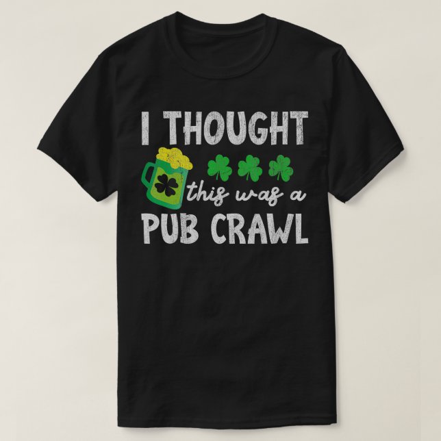 T-shirt Jour de la Saint Patrick 5K Je Pensais Que C'Était (Design devant)