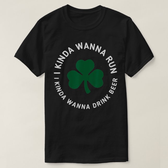 T-shirt Jour de la Saint Patrick Courir I Kinda Wanna Cour (Design devant)