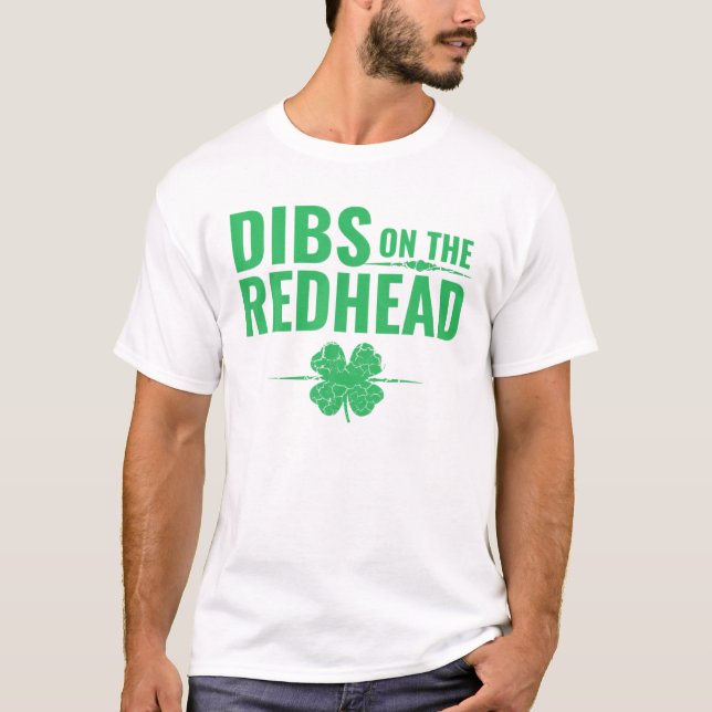 T-shirt Jour de la Saint Patrick - Dibs Sur La Tête Rougeâ (Devant)