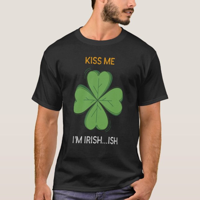 T-shirt Jour de la Saint Patrick Irish Kiss Me Je suis irl (Devant)