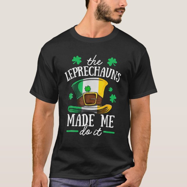 T-shirt Jour de la Saint Patrick Leprechaun M'A Fait Le Fa (Devant)