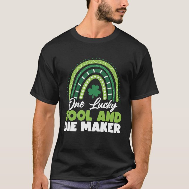 T-shirt Jour de la Saint Patrick One Lucky Tool et Die Mak (Devant)
