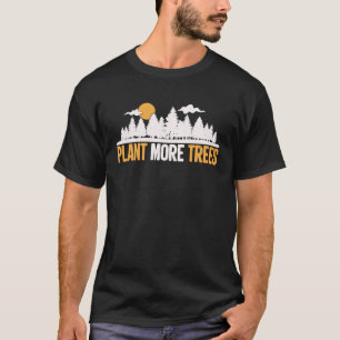 T-shirt Jour de la Terre Plante plus d'arbres Arbre Hugger