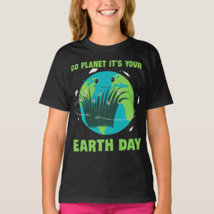 T-shirt Jour de la Terre : Vas-y Planète c'est ton Jour de
