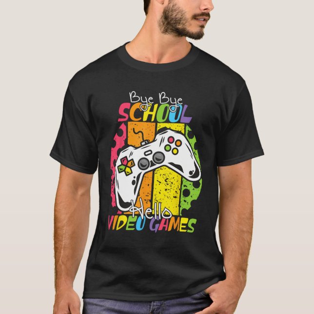 T-shirt Jour De L'École Bye Bye École Bonjour Jeux Vidéo (Devant)