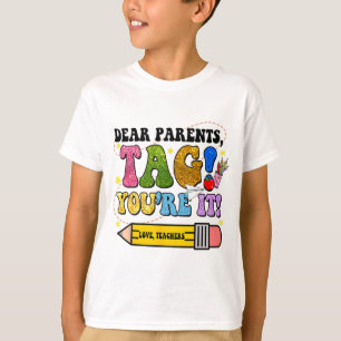 T-shirt Jour de l'école Chers parents Étiquette Vous êtes