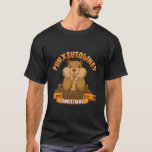 T-shirt Jour de marmotte de fond Phil mignon de sol Hog Pu<br><div class="desc">Célébrez le Jour de la Marmotte avec style avec cet adorable design Punxsutawney Phil. Parfait pour tous ceux qui aiment les puns mignons et drôles.</div>