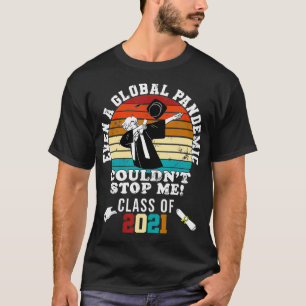 T-shirt Jour de remise des diplômes 2021 Même une pandémie