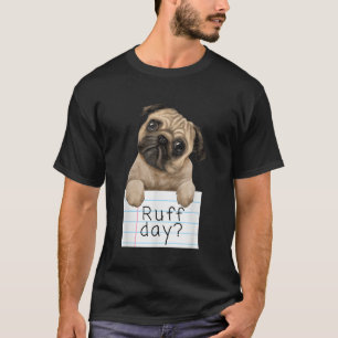 T-shirt Jour de ruff drôle mignon animal Carlin chien Chie