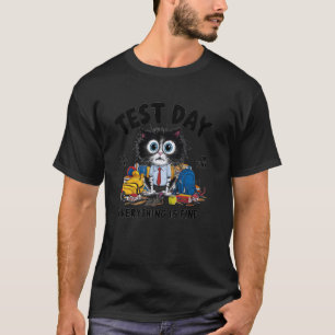 T-shirt Jour de test drôle chat stressé professeur élève e