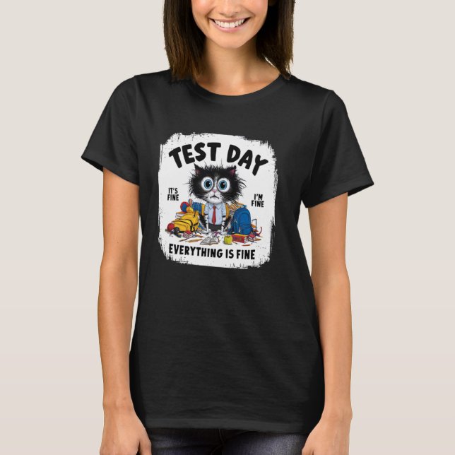 T-shirt Jour de test drôle chat stressé professeur élève e (Devant)