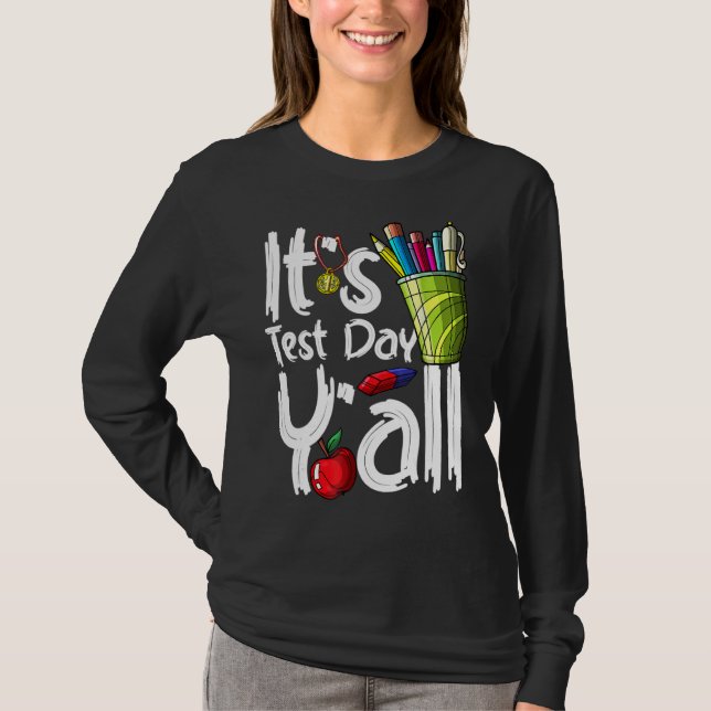 T-shirt Jour de test Enseignant C'est jour de test Y'all A (Devant)
