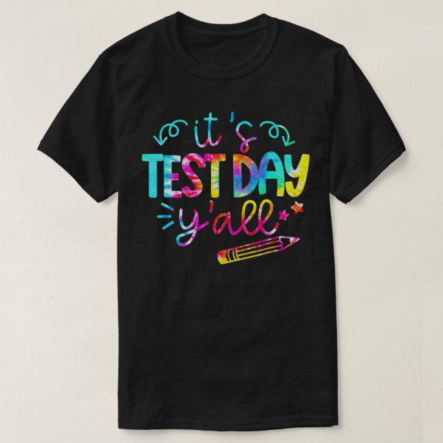 T-shirt Jour de test Tie Dye Enseignant son jour de test (Design devant)