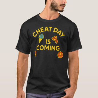 T-shirt Jour de triche arrive Drôle Amateur de Nourriture 