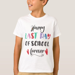 T-shirt Jour Dernier De La Retraite De L'École Pour Toute