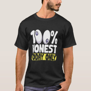 T-shirt Jour des poissons d'avril 100 Honnete Aujourd'hui 