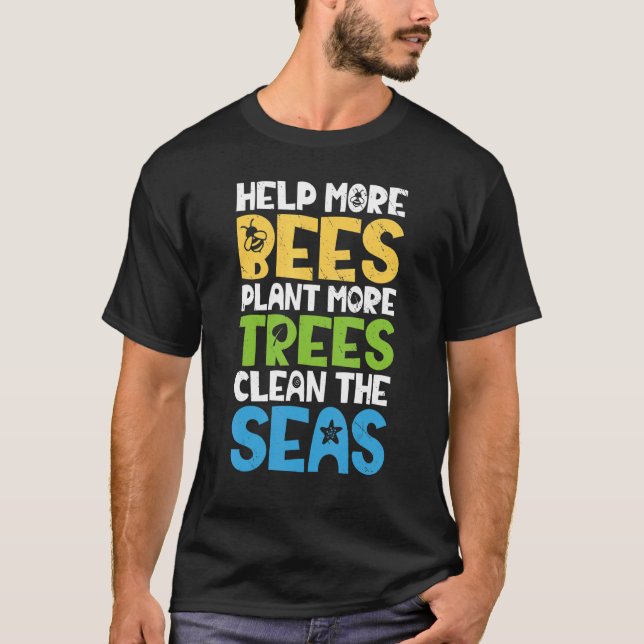 T-shirt Jour des terres Aider Plus D'Abeilles Plante Plus  (Devant)