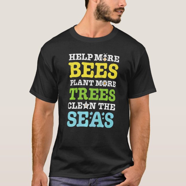 T-shirt Jour des terres Aider Plus D'Abeilles Plante Plus  (Devant)