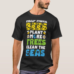 T-shirt Jour des terres Aider Plus D'Abeilles Plante Plus