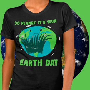 T-shirt Jour des terres : Go Planet C'est ton Jour des ter