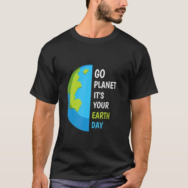 T-shirt Jour des terres Go Planet C'est votre Jour des ter (Devant)