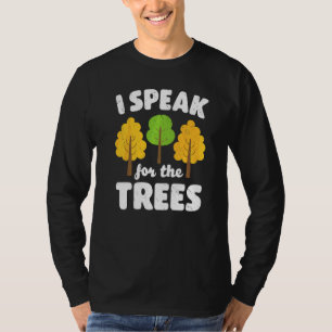 T-shirt Jour des terres Je Parle Pour Les Arbres Inspirati