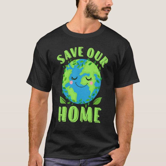 T-shirt Jour des terres Sauvez notre maison Planète Conser (Devant)