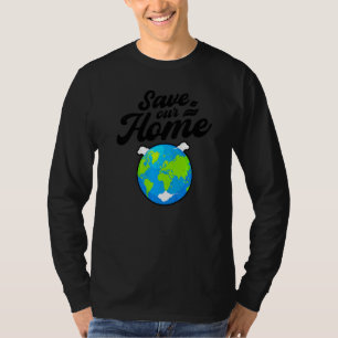 T-shirt Jour des terres Sauvez notre maison Planète Conser