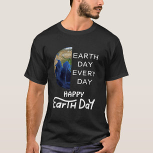 T-shirt jour des terres tous les jours, devenez écolo, Sau