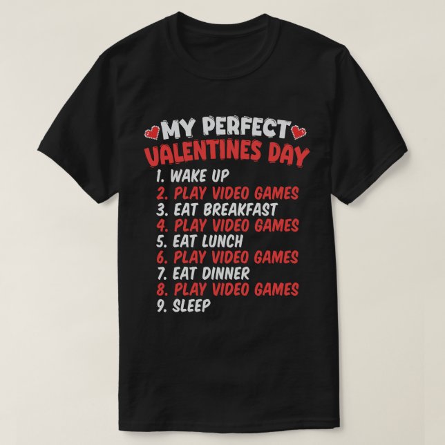 T-shirt Jour des Valentines Parfait Jouer Jeux Vidéo Drôle (Design devant)