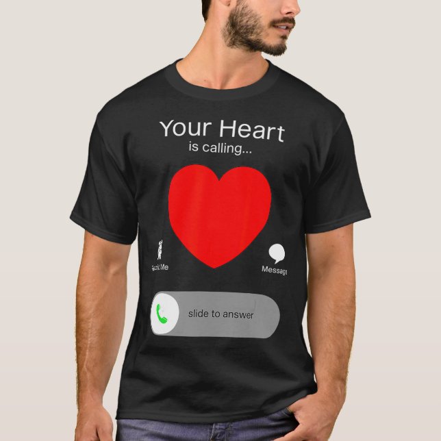 T-shirt Jour des Valentines Votre Coeur Appelle (Devant)
