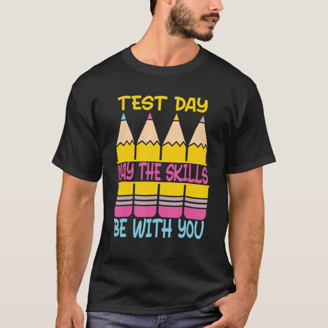 T-shirt Jour D'Essai Peut-Être Que Les Compétences Soient  (Devant)
