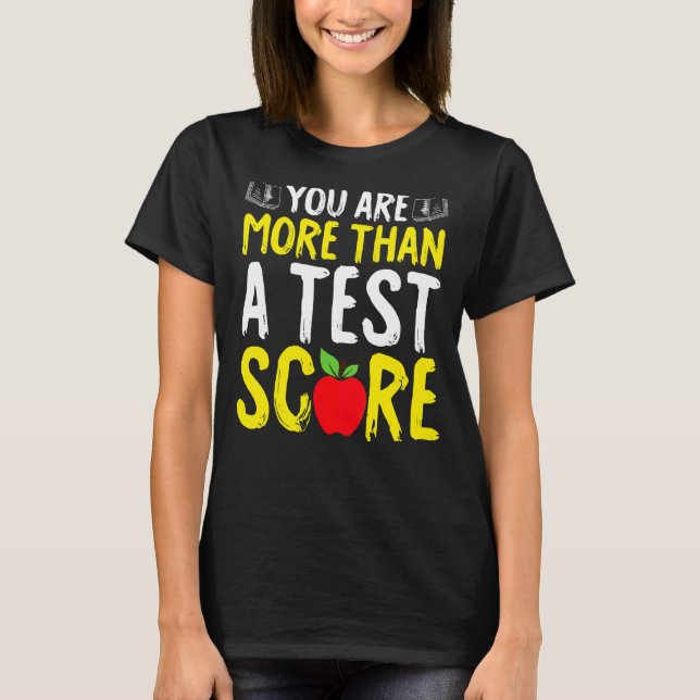 T-shirt Jour d'essai Vous êtes plus qu'un test Score State (Devant)