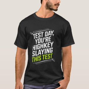 T-shirt Jour d'examen d'État Staar Vous êtes en train de d