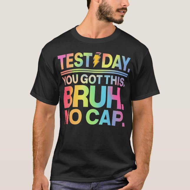 T-shirt Jour du Test Professeur Mec C'est le Jour du Test  (Devant)