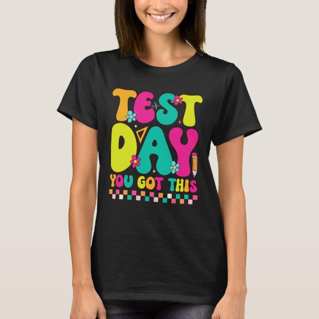 T-shirt Jour du test, vous avez obtenu ceci (Devant)