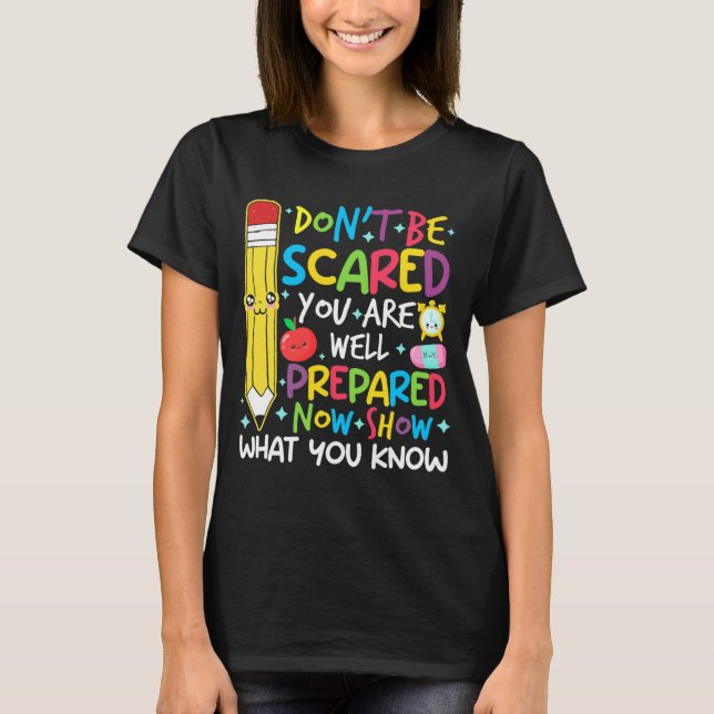 T-shirt Jour Enseignant Montrer Ce Que Vous Connaissez Tes (Devant)