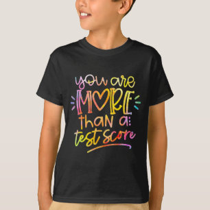 T-shirt Jour Enseignant Tie Dye Vous Êtes Plus Qu'Un Test 
