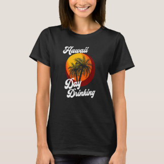 T-shirt Jour Hawaii Boire Retro Beach Summer Family Aloh