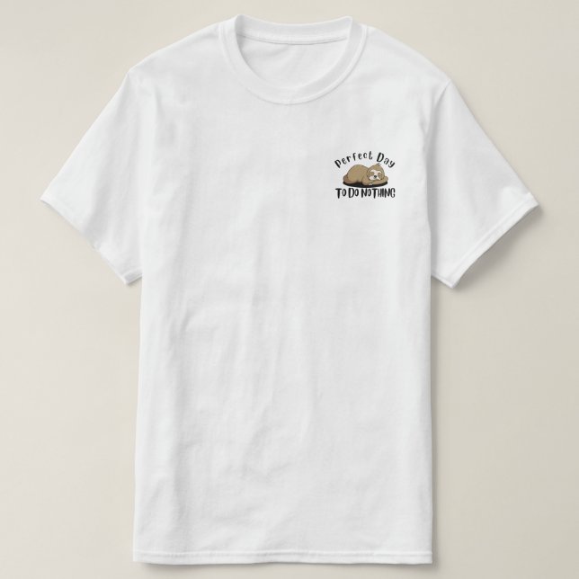 T-shirt Jour Parfait Pour Ne Rien Faire (Design devant)