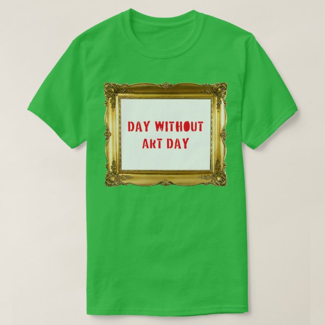 T-shirt Jour sans art (Design devant)