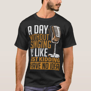 T-shirt Jour Sans Chanter Chorale Chorale Chorale Chorale