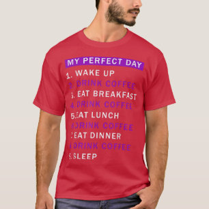 T-shirt Jour serait parfait Café Boire du café Amoureux de