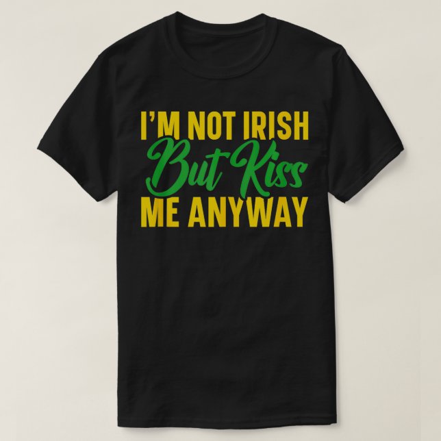 T-shirt Jour St Patricks Je Ne Suis Pas Irlandais Mais Emb (Design devant)