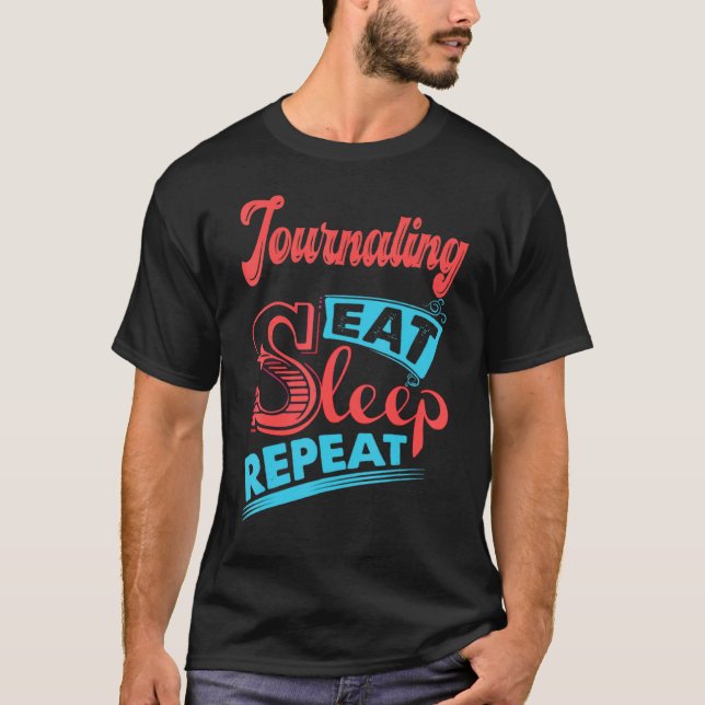 T-shirt Journalisation Journalisation Manger le sommeil Ré (Devant)