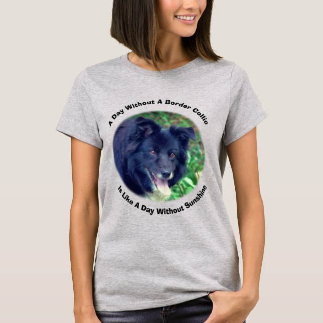 T-shirt Journée de Border Collie sans soleil (Devant)