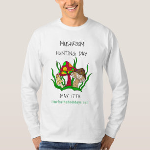 T-shirt Journée de chasse aux champignons 17 mai Fête