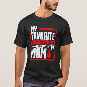 T-shirt Journée de la maman de la phlébotomie Mon phléboto
