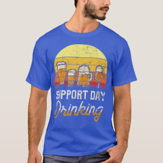 T-shirt Journée de soutien aux cadeaux Retro Alcool Boire